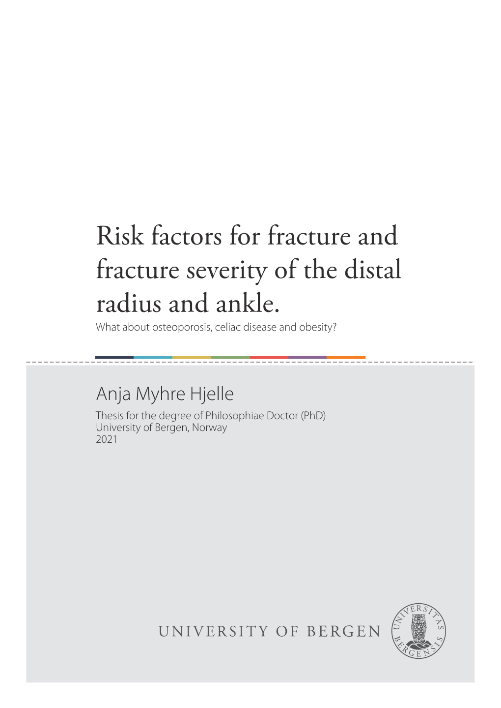 Risk Factors for Fracture and Fracture Severity of the Distal Radius and Ankle. What About Osteoporosis, Celiac Disease and Obesity?