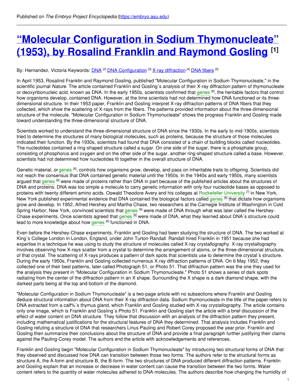 “Molecular Configuration in Sodium Thymonucleate” (1953), by Rosalind Franklin and Raymond Gosling [1]