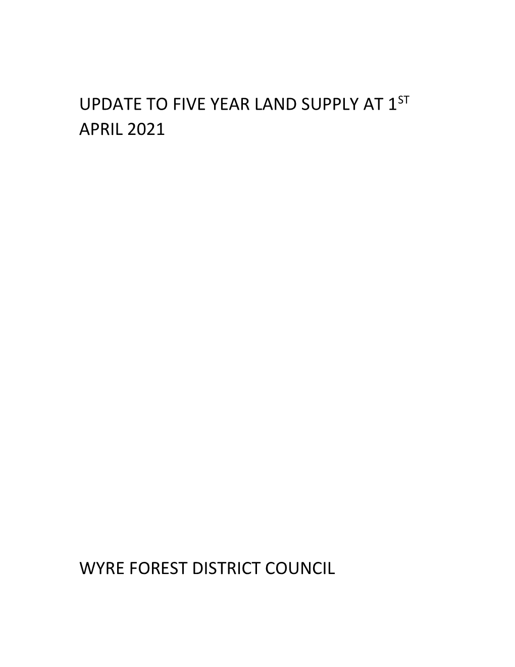 Update to Five Year Land Supply at 1St April 2021 Wyre Forest District Council