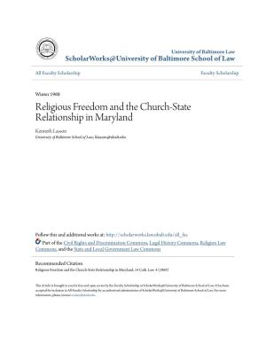 Religious Freedom and the Church-State Relationship in Maryland Kenneth Lasson University of Baltimore School of Law, Klasson@Ubalt.Edu
