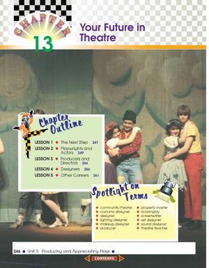 CHAPTER 13: Your Future in Theatre ■ 247 ■■■■■■■■■■■■■■■■ Joining a Community Theatre Production Can Be a Fun and Rewarding Experience