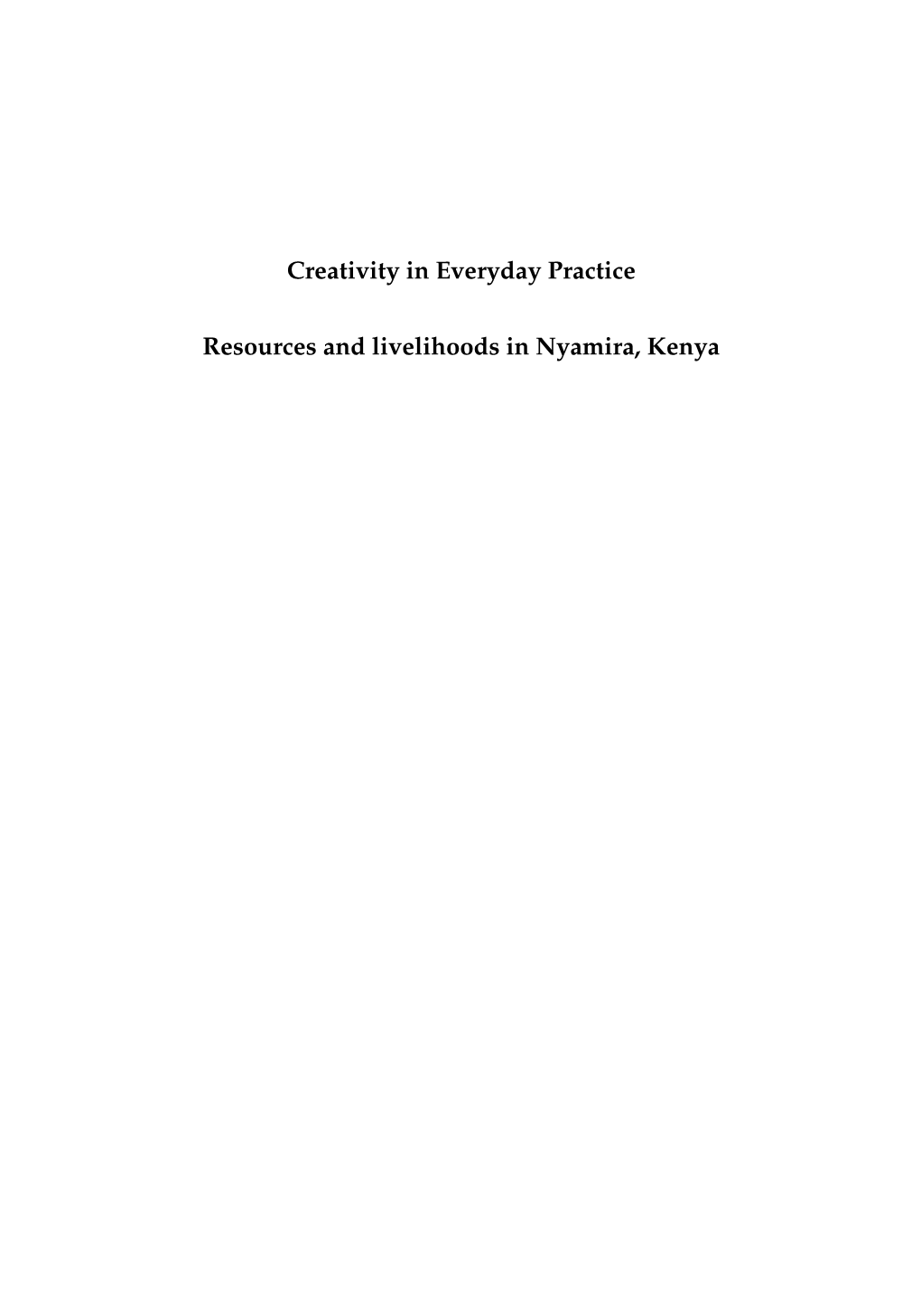 Creativity in Everyday Practice : Resources and Livelihoods In