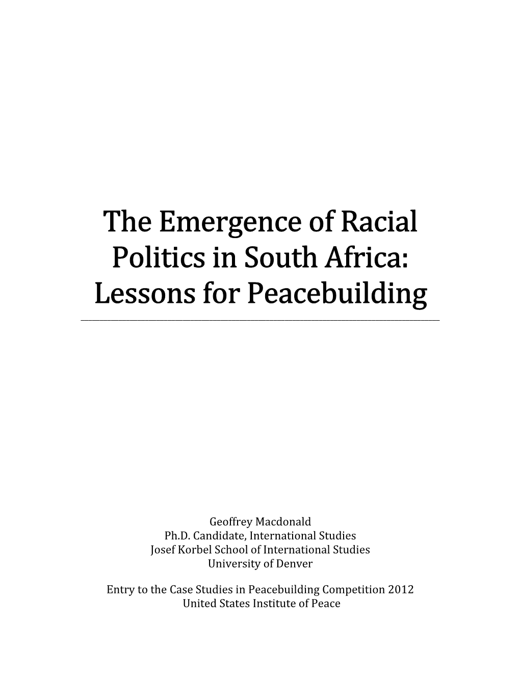 The Emergence of Racial Politics in South Africa: Lessons for Peacebuilding ______