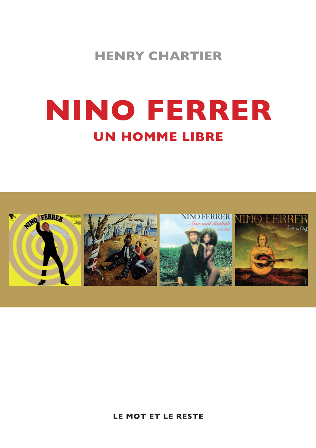 Nino Ferrer. Un Homme Libre