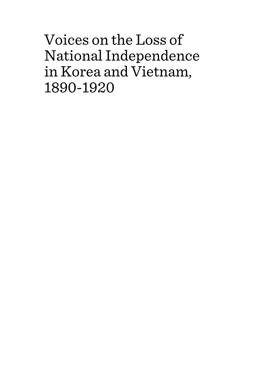 Voices on the Loss of National Independence in Korea and Vietnam, 1890-1920