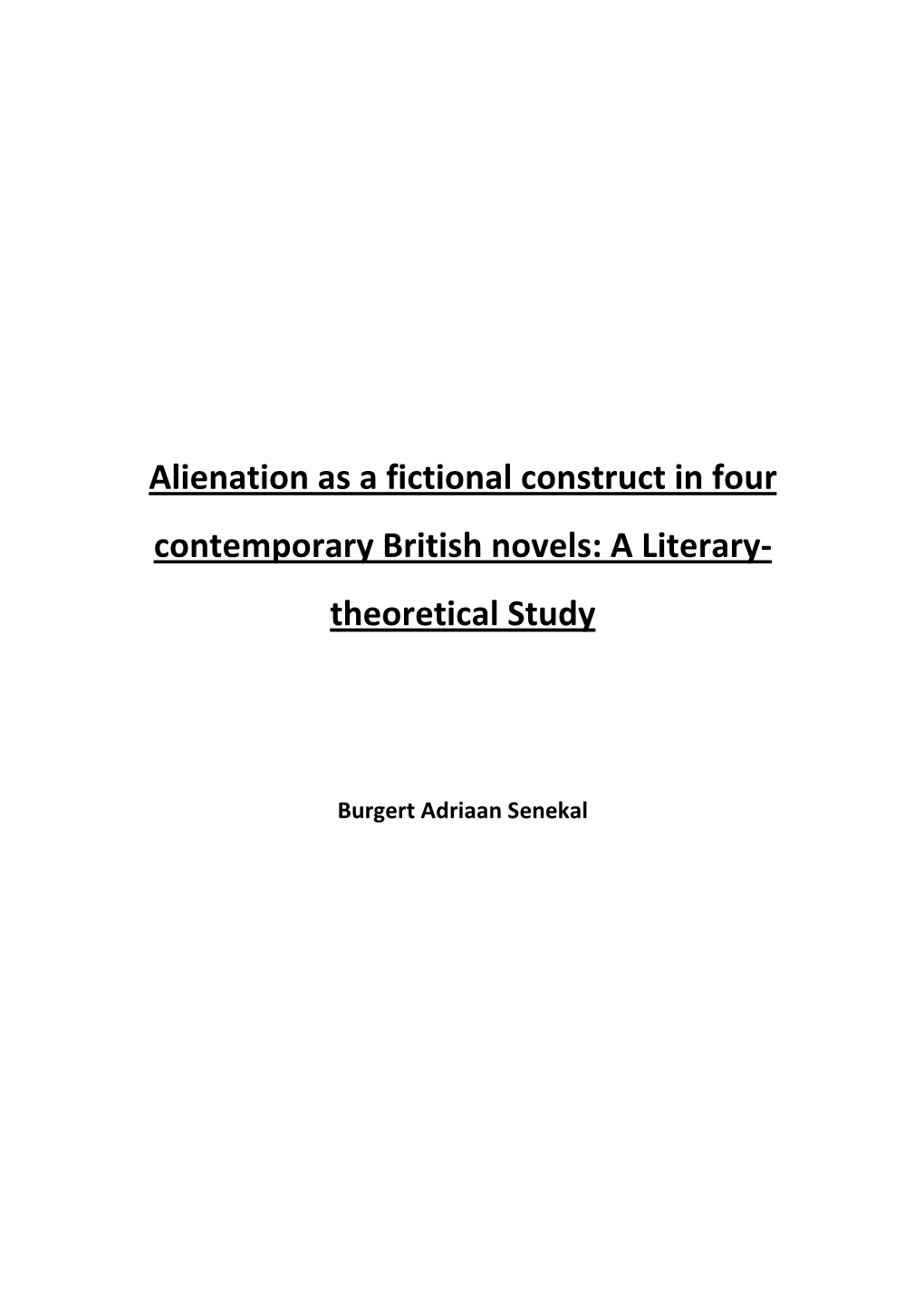 Alienation As a Fictional Construct in Four Contemporary British Novels: a Literary- Theoretical Study