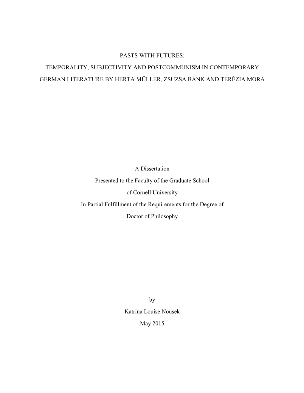 Temporality, Subjectivity and Postcommunism in Contemporary German Literature by Herta Müller, Zsuzsa Bánk and Terézia Mora