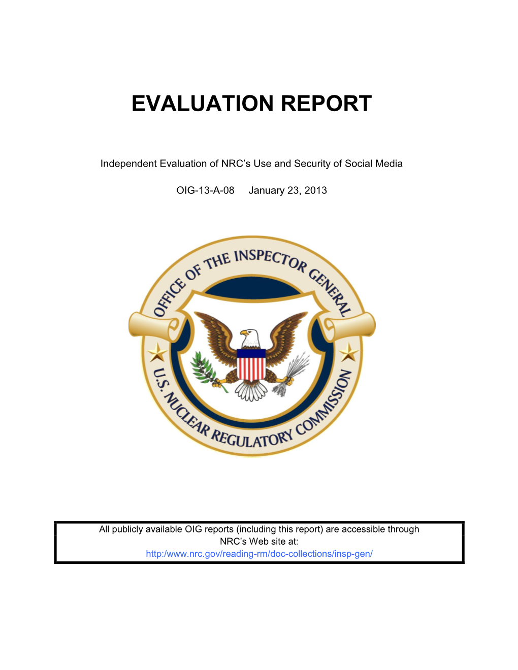 OIG 13-A-08 Independent Evaluation of NRC's Use and Security of Social