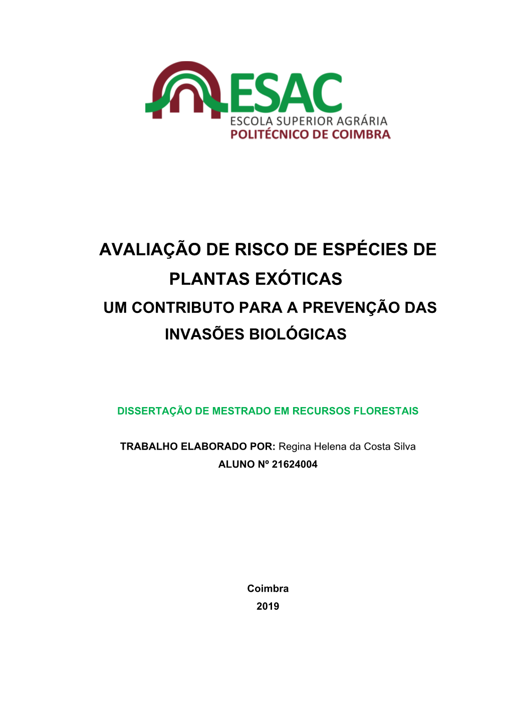 Avaliação De Risco De Espécies De Plantas Exóticas Um Contributo Para a Prevenção Das Invasões Biológicas