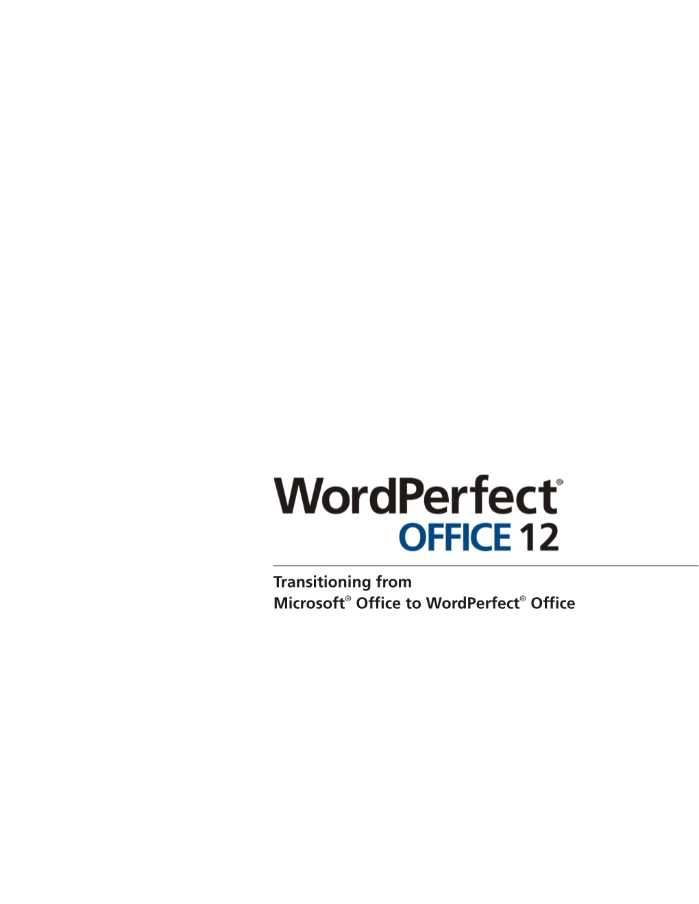 Transitioning from Microsoft® Office to Wordperfect