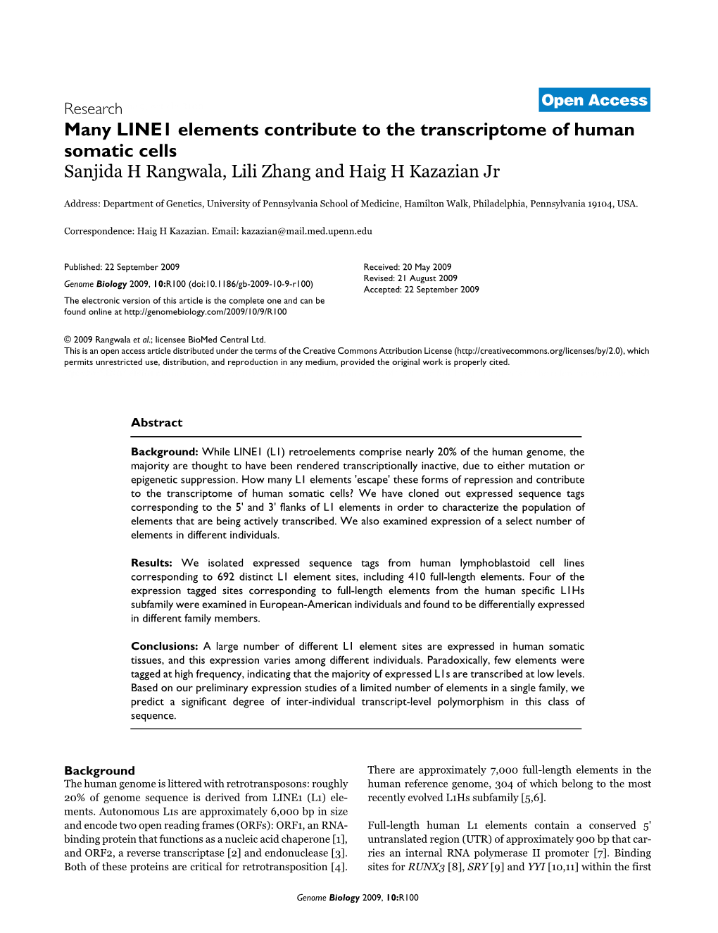 Many LINE1 Elements Contribute to the Transcriptome of Human Somatic Cells Sanjida H Rangwala, Lili Zhang and Haig H Kazazian Jr