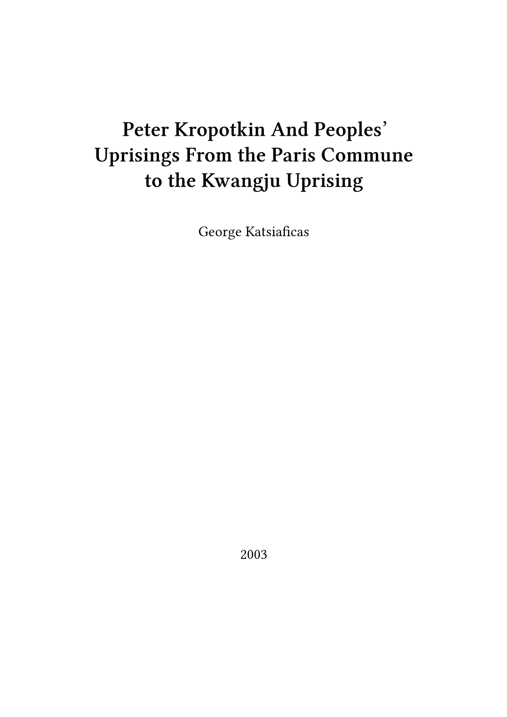 Peter Kropotkin and Peoples' Uprisings from the Paris Commune To