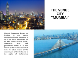 The Venue City “Mumbai”