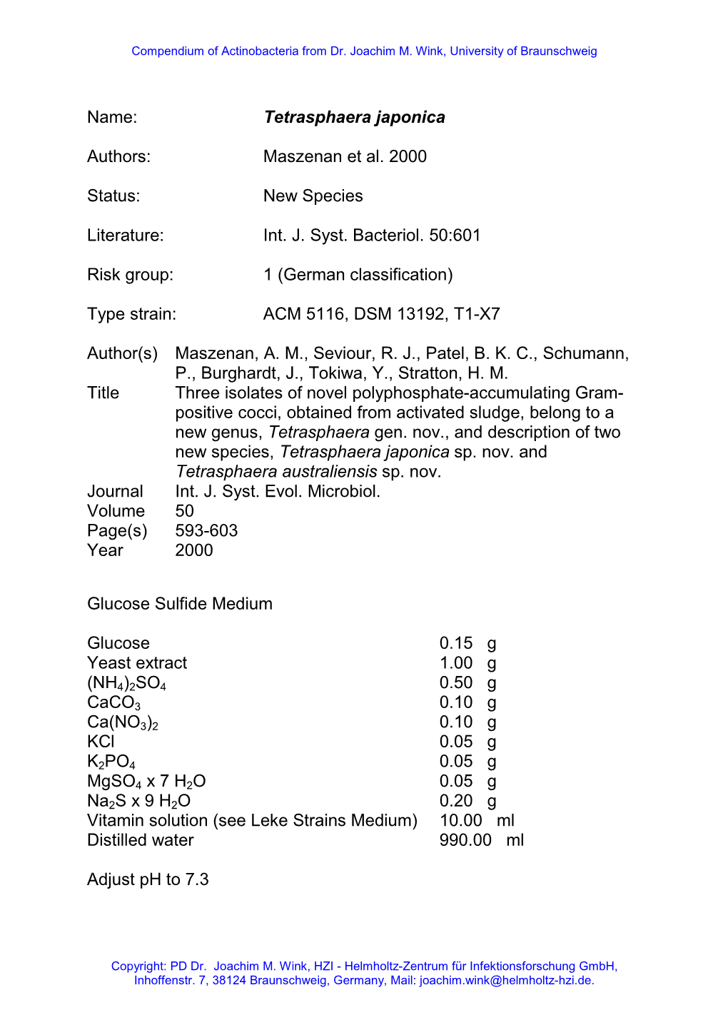 Name: Tetrasphaera Japonica Authors: Maszenan Et Al. 2000 Status: New