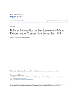 Bulletin: Prepared for the Employees of the Maine Department of Conservation, September 1989 Maine Department of Conservation