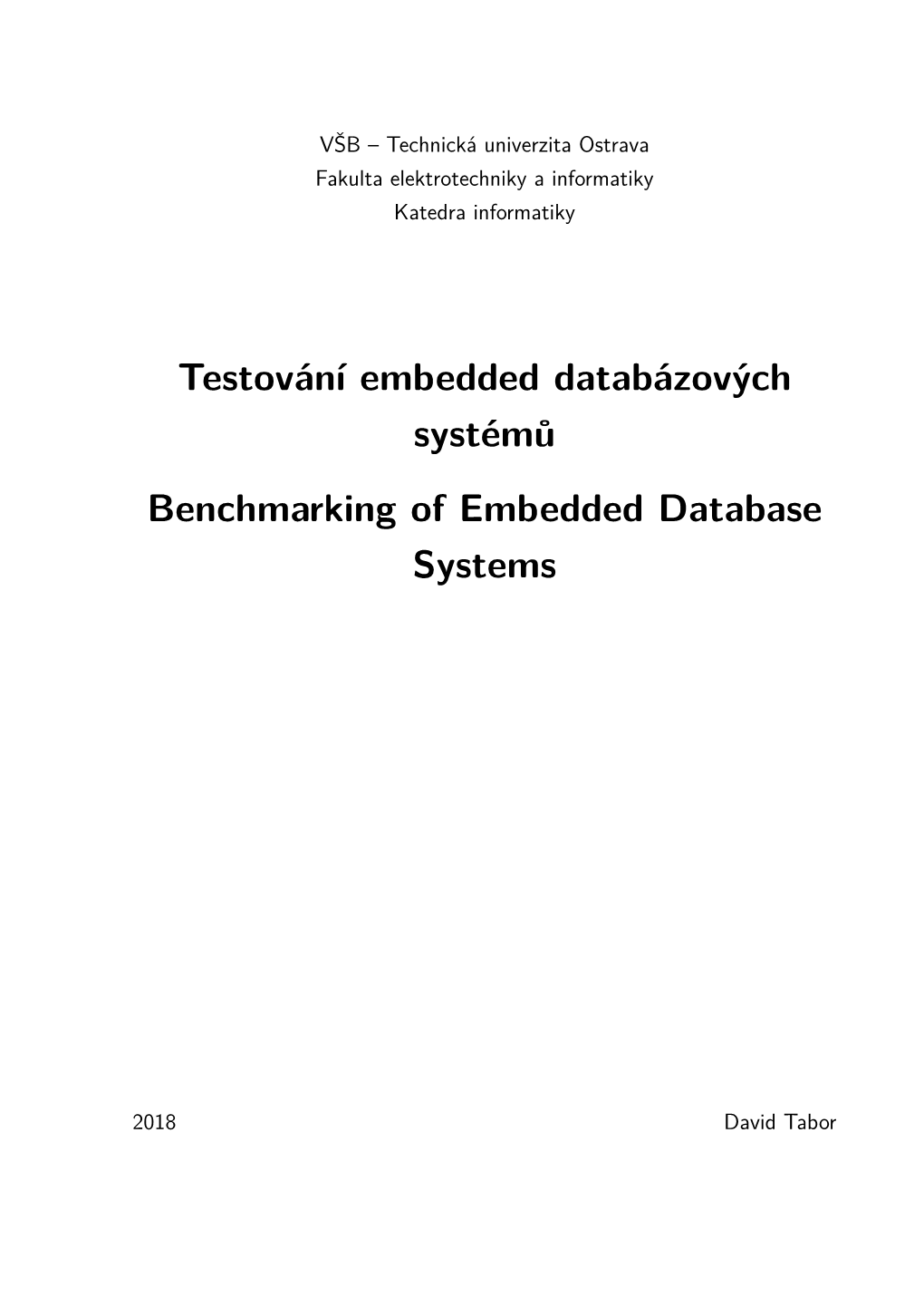 Testování Embedded Databázových Systémů Benchmarking of Embedded Database Systems