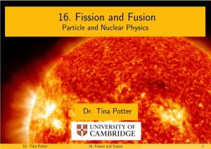 16. Fission and Fusion Particle and Nuclear Physics