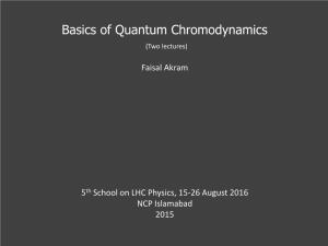 Basics of Quantum Chromodynamics (Two Lectures)