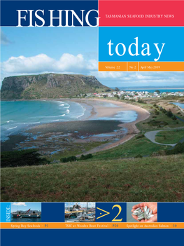 INSIDE: >2 Spring Bay Seafoods > P3 TSIC at Wooden Boat Festival > P20 Spotlight on Australian Salmon > 30 Certificate of Election