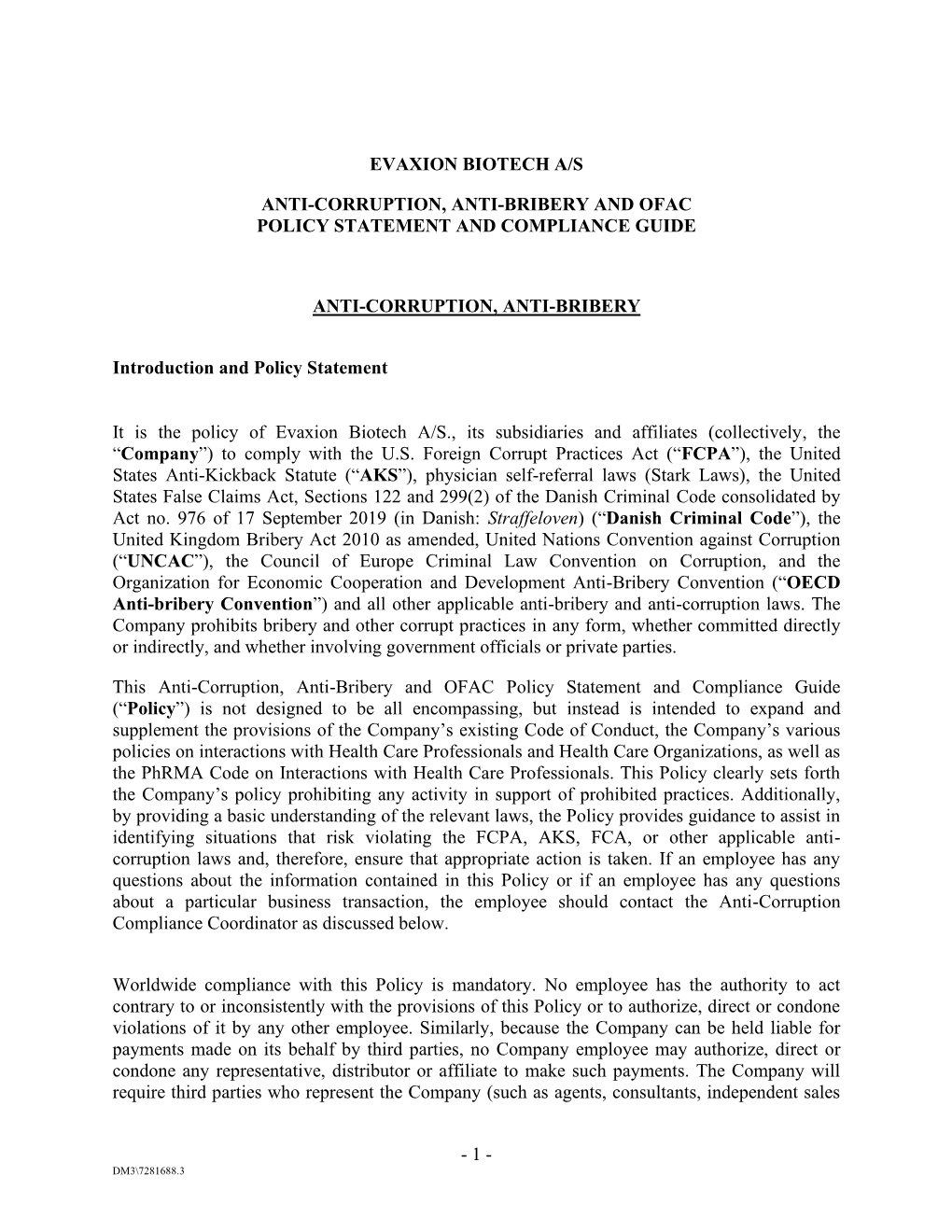 1 - DM3\7281688.3 Representatives, Etc.) to Conduct Themselves Consistently with This Policy, Including by Complying with All Applicable Anti-Corruption Laws