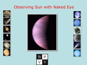 Observing Sun with Naked