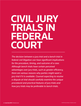 The Decision Between a Jury Trial and a Bench Trial in Federal Civil Litigation Can Have Significant Implications for the Procedure, Timing, and Outcome of a Case