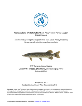 Walleye; Lake Whitefish; Northern Pike; Yellow Perch; Sauger; Black Crappie