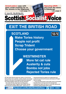 EXIT the BRITISH ROAD SCOTLAND 18/ 9 Make Tories History People Not Profit Scrap Trident Choose Your Government