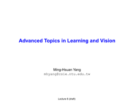 Advanced Topics in Learning and Vision