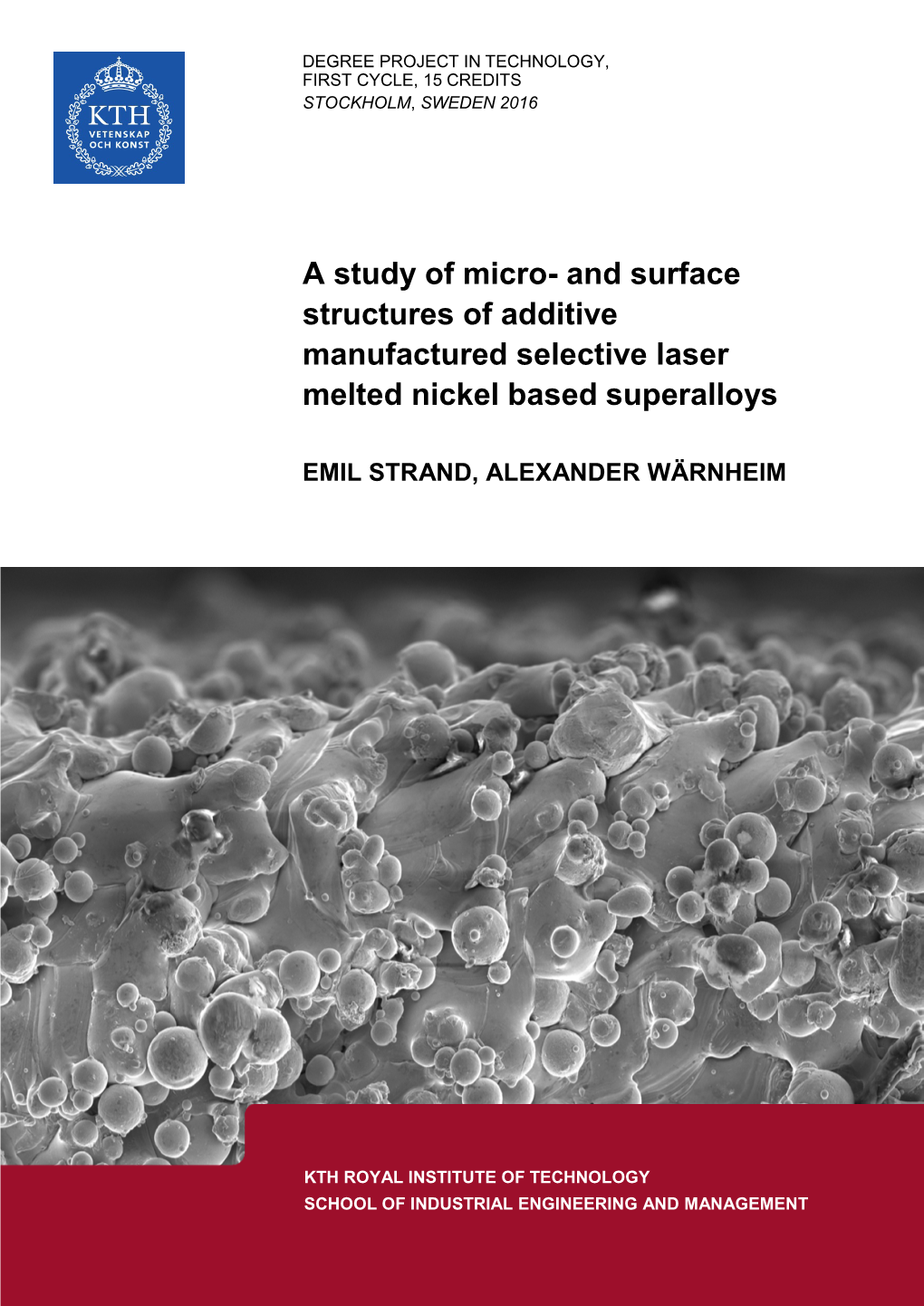 A Study of Micro- and Surface Structures of Additive Manufactured Selective Laser Melted Nickel Based Superalloys