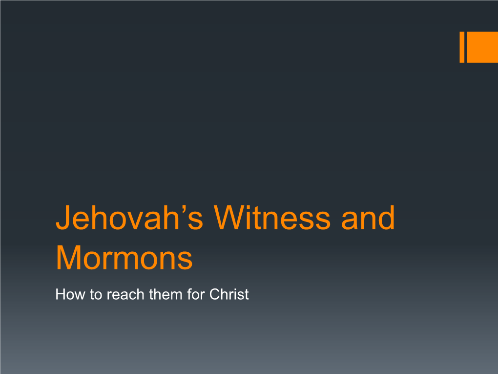 Jehovah's Witness and Mormons