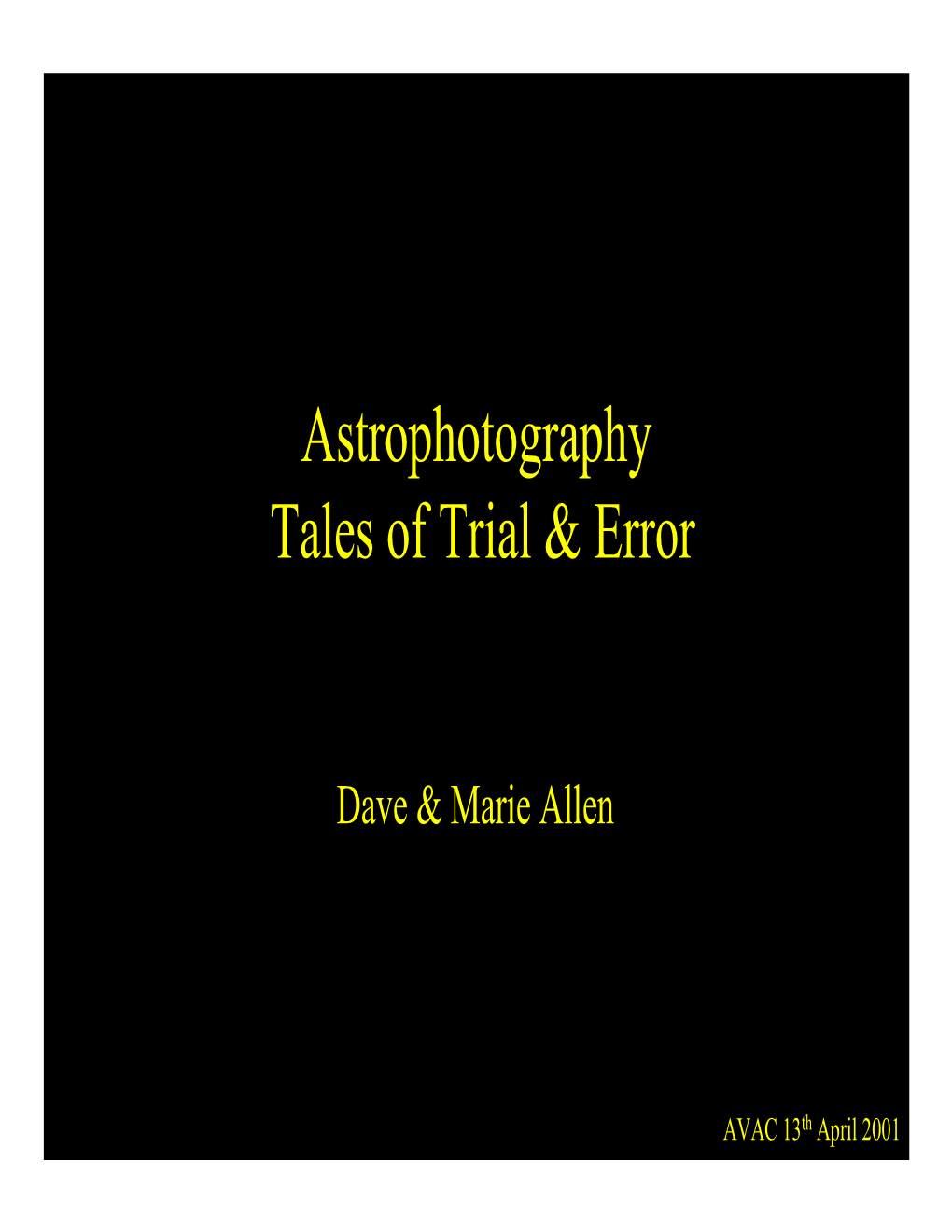 Astrophotography Tales of Trial & Error