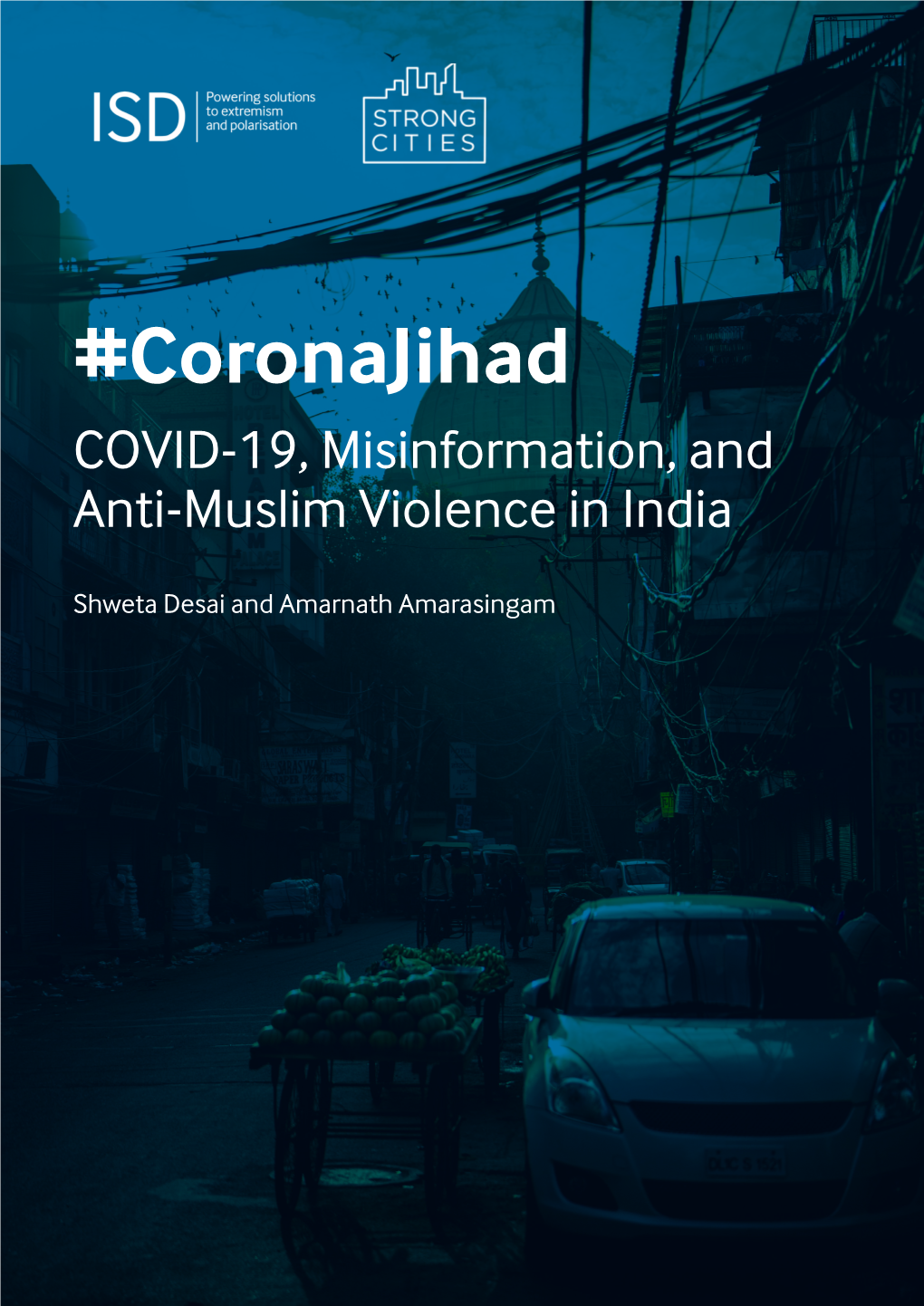 Coronajihad: COVID-19, Misinformation, and Anti-Muslim Violence in India