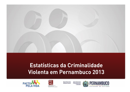 Estatísticas Da Criminalidade Em Pernambuco