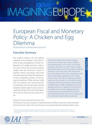 European Fiscal and Monetary Policy: a Chicken and Egg Dilemma Michael Emerson and Alessandro Giovannini*