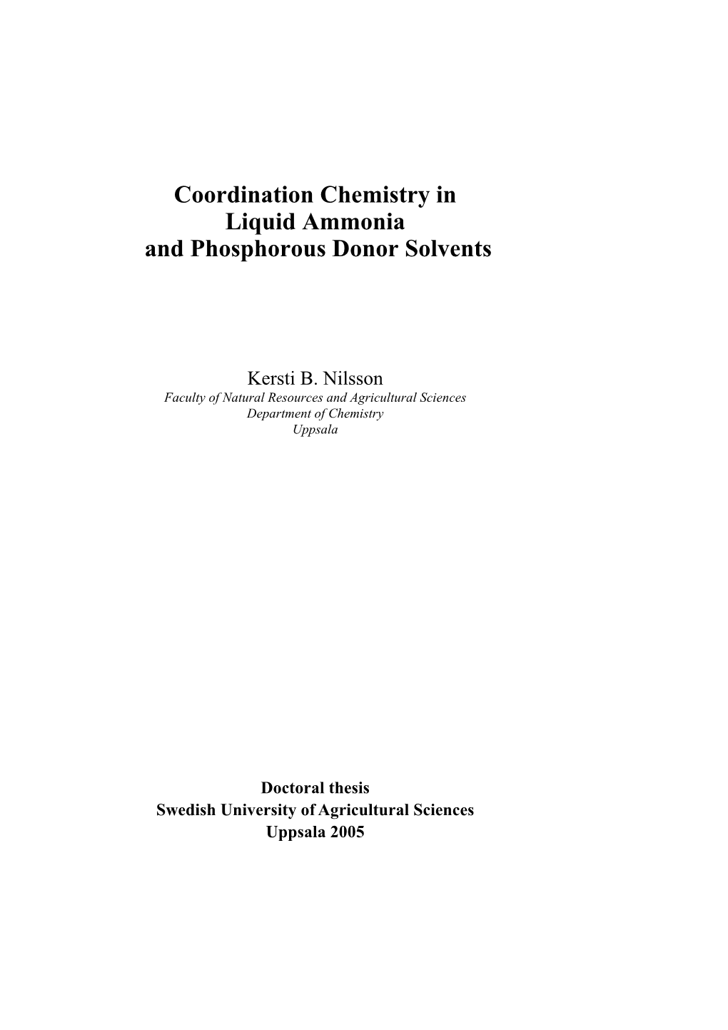 Coordination Chemistry in Liquid Ammonia and Phosphorous Donor Solvents