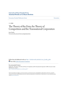 The Theory of the Firm, the Theory of Competition and the Transnational Corporation Janis Kapler University of Massachusetts Boston, Jk.Kapler@Umb.Edu