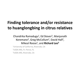 Finding Tolerance And/Or Resistance to Huanglongbing in Citrus Relatives