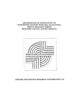 Archaeological Examination of Nineteenth Century Rose Hill Plantation, Prince William's Parish Beaufort County, South Carolina