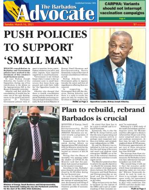 Push Policies to Support 'Small Man'