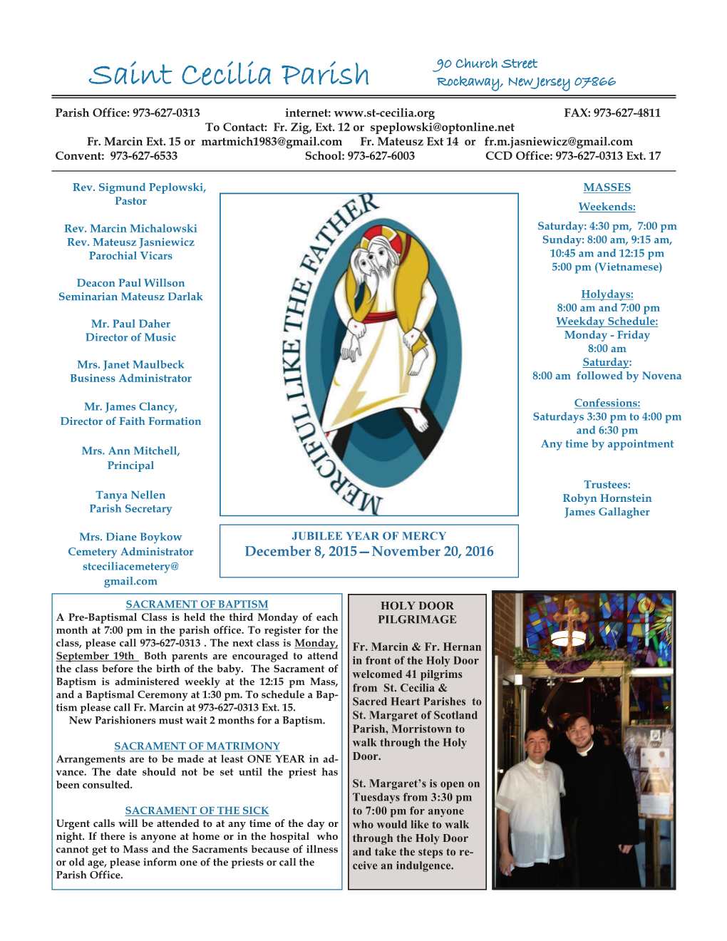 Saint Cecilia Parish Rockaway, New Jersey 07866 Parish Office: 973-627-0313 Internet: FAX: 973-627-4811 to Contact: Fr