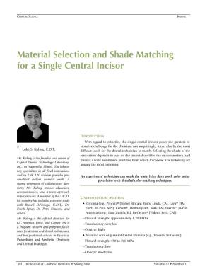Material Selection and Shade Matching for a Single Central Incisor