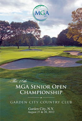 The 16Th MGA Senior Open Championship ______• ______Garden City Country Club Garden City, N.Y