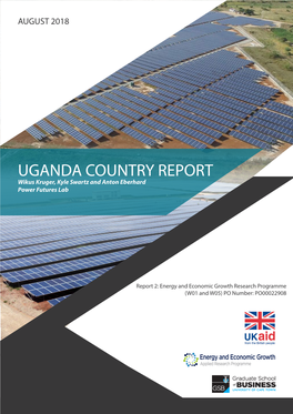 UGANDA COUNTRY REPORT Wikus Kruger, Kyle Swartz and Anton Eberhard Power Futures Lab
