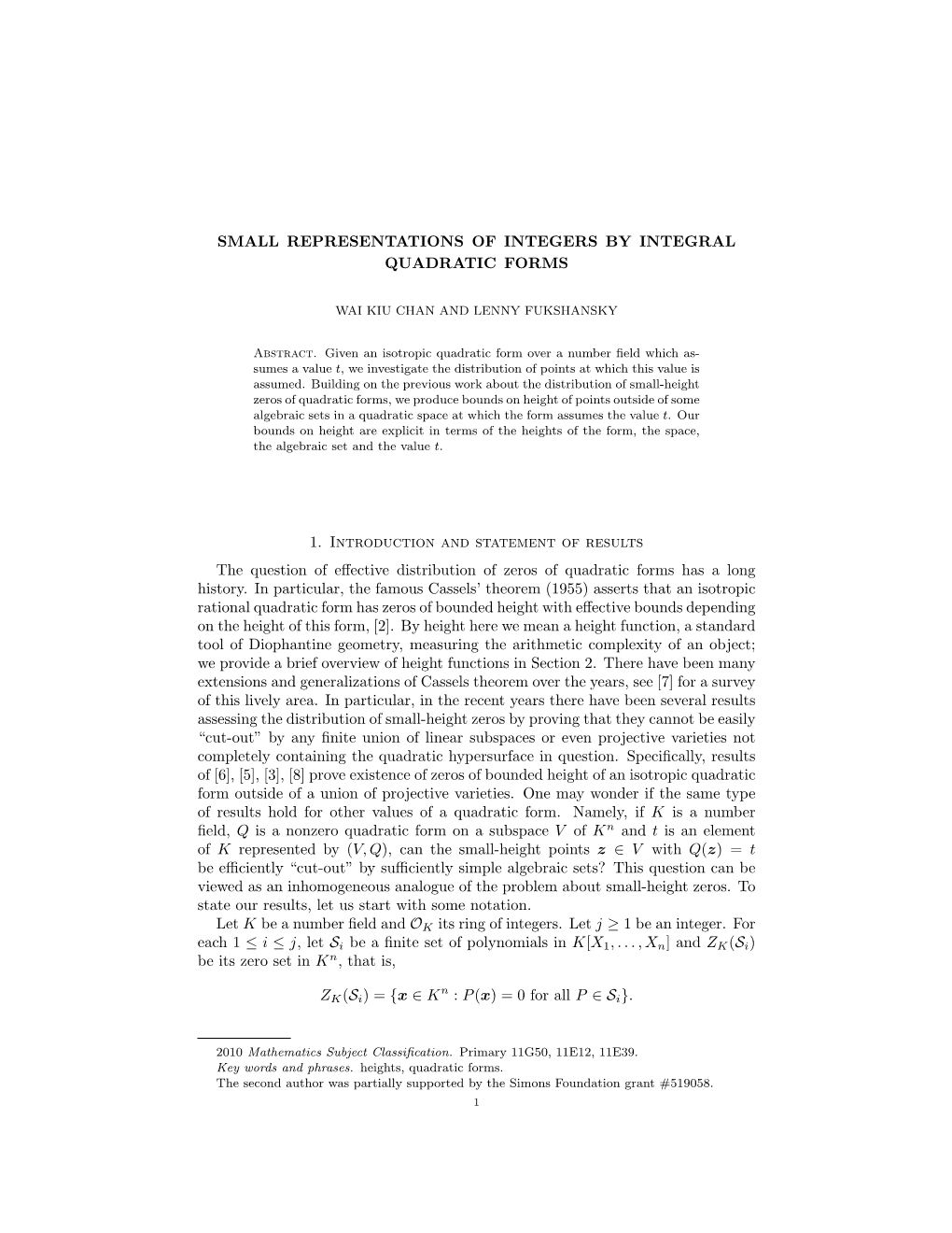 SMALL REPRESENTATIONS of INTEGERS by INTEGRAL QUADRATIC FORMS 1. Introduction and Statement of Results the Question of Effective