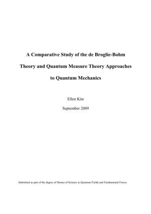 A Comparative Study of the De Broglie-Bohm Theory and Quantum