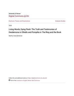 Living Words; Dying Flesh: the Truth and Testimonies of Desdemona in Othello and Pompilia in the Ring and the Book