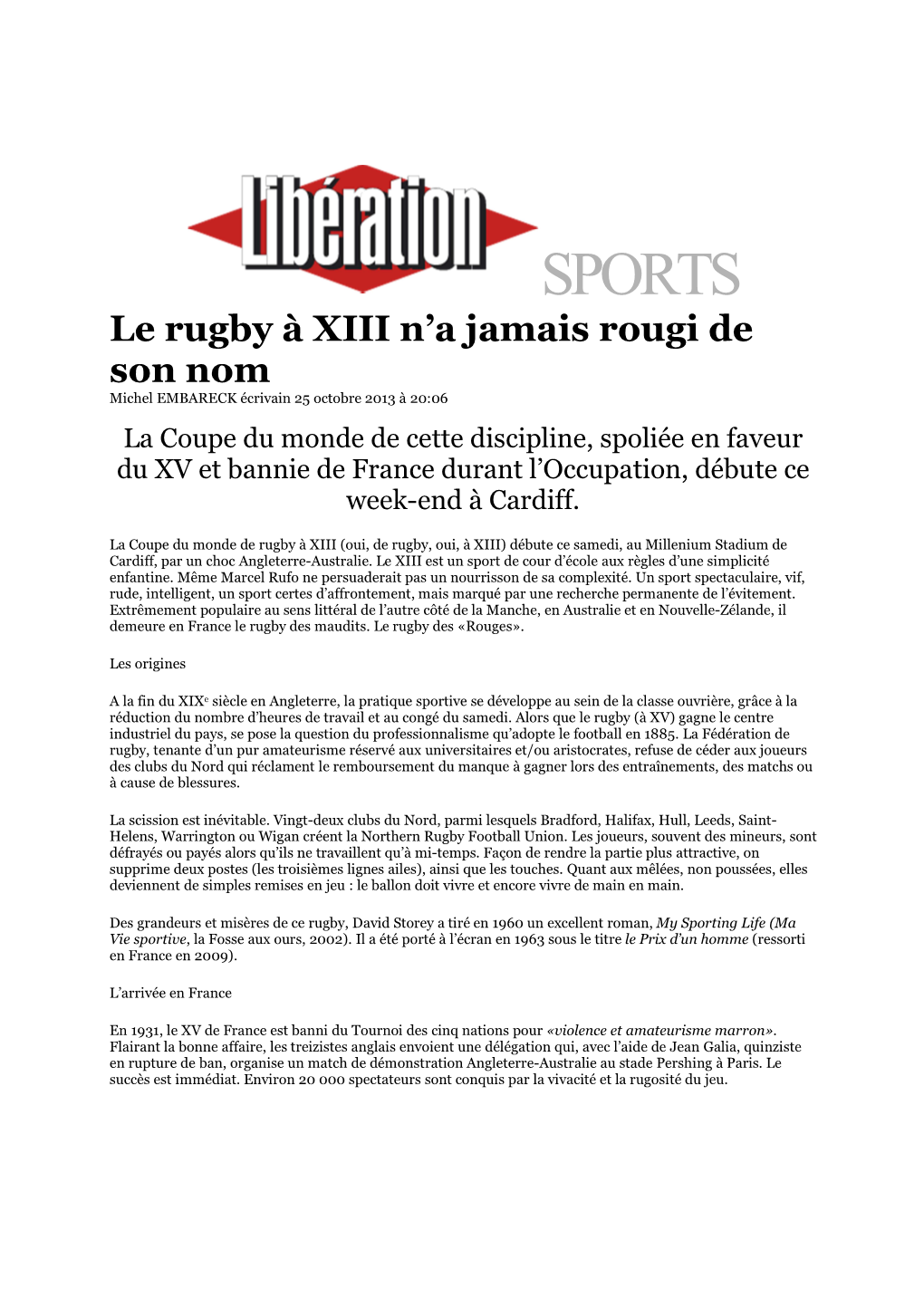 SPORTS Le Rugby À XIII N’A Jamais Rougi De Son Nom Michel EMBARECK Écrivain 25 Octobre 2013 À 20:06