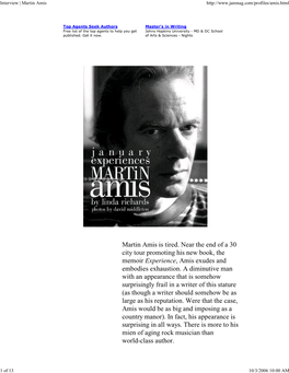 Martin Amis Is Tired. Near the End of a 30 City Tour Promoting His New Book, the Memoir Experience, Amis Exudes and Embodies Exhaustion