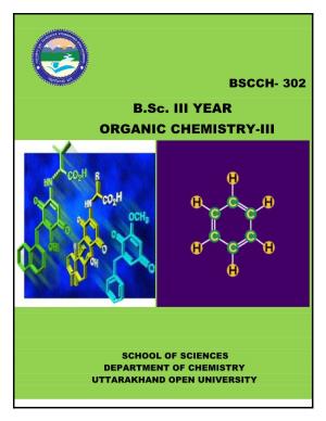 B.Sc. III YEAR ORGANIC CHEMISTRY-III